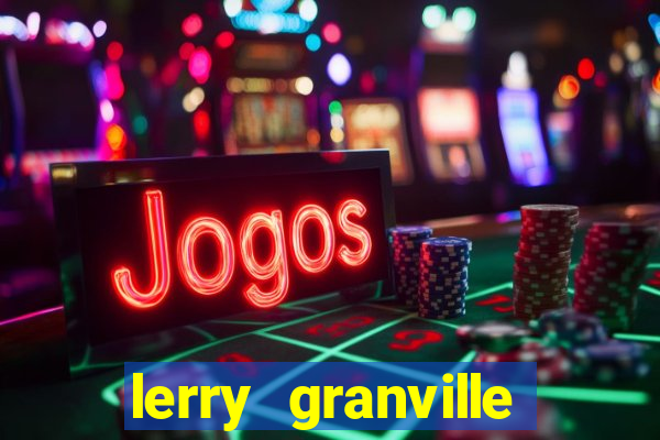 lerry granville reclame aqui